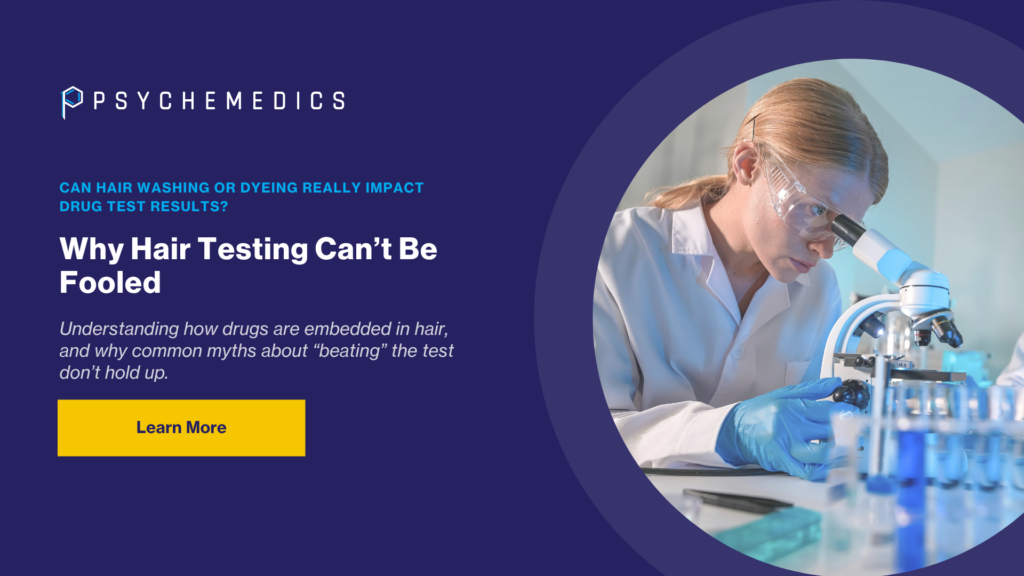 Why Washing, Dyeing, and Styling Don’t Erase Drug History